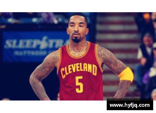 yl6809永利NBA骑士队JR史密斯：从篮球场到生活场，一个传奇复兴的故事